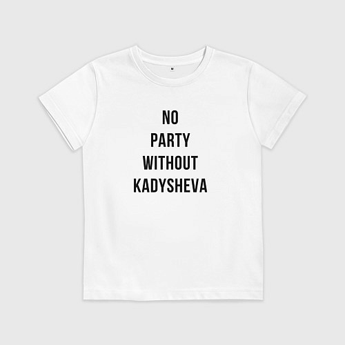 Детская футболка No party without Kadysheva / Белый – фото 1