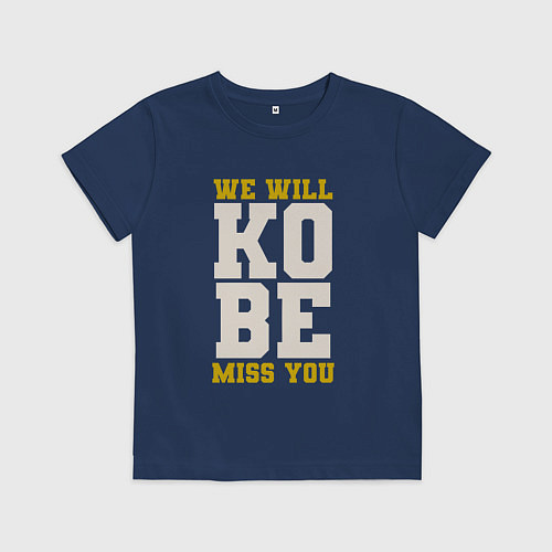 Детская футболка Kobe we will miss you / Тёмно-синий – фото 1