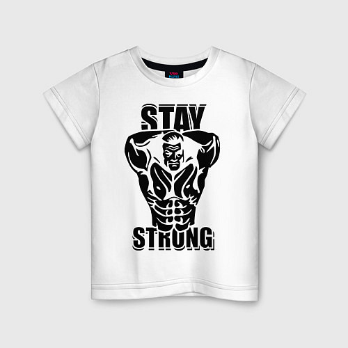 Детская футболка Stay strong / Белый – фото 1