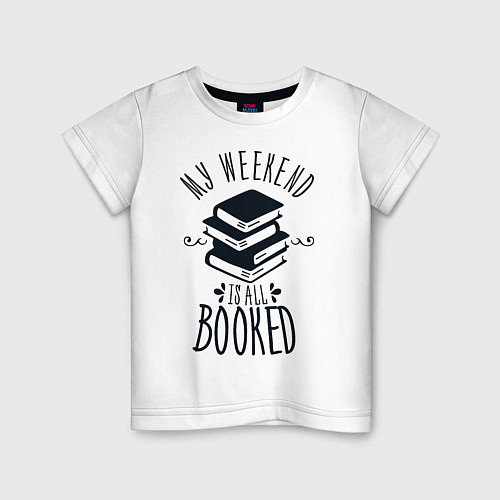 Детская футболка MY WEEKEND IS ALL BOOKED / Белый – фото 1