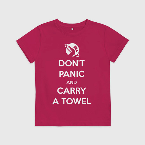 Детская футболка Dont panic & Carry a Towel / Маджента – фото 1