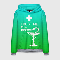 Мужская толстовка Trust me, i'm a doctor
