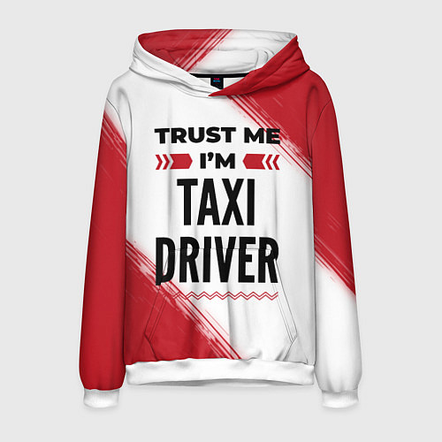 Мужская толстовка Trust me Im taxi driver white / 3D-Белый – фото 1