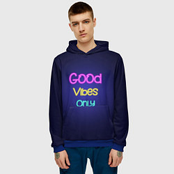 Толстовка-худи мужская Только хорошие вибрации неон - good vibes only, цвет: 3D-синий — фото 2