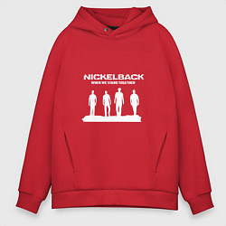 Толстовка оверсайз мужская Nickelback: When we stand together, цвет: красный