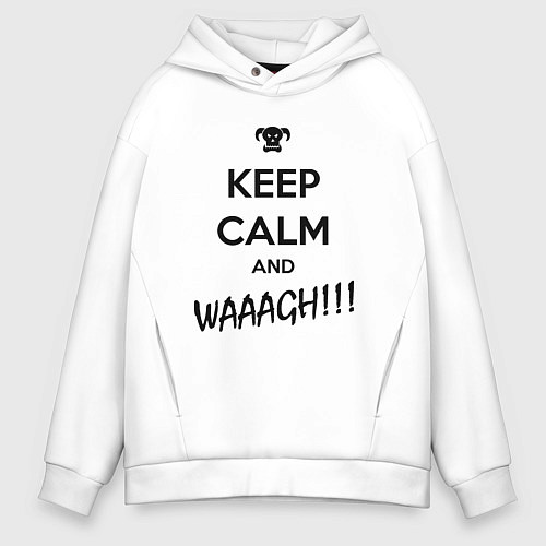 Мужское худи оверсайз Keep Calm & WAAAGH / Белый – фото 1