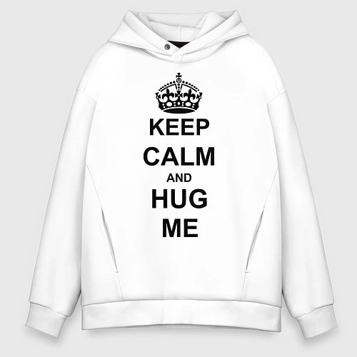 Мужское худи оверсайз Keep Calm & Hug Mе / Белый – фото 1