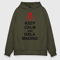 Толстовка оверсайз мужская Keep Calm & Hala Madrid, цвет: хаки