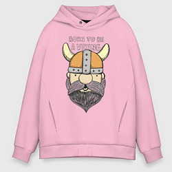 Толстовка оверсайз мужская Born to be a Viking, цвет: светло-розовый