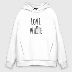 Толстовка оверсайз мужская Love White, цвет: белый