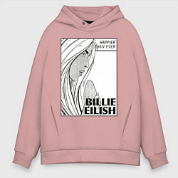 Толстовка оверсайз мужская Billie Eilish, Happier Than Ev, цвет: пыльно-розовый