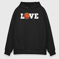 Толстовка оверсайз мужская Баскетбол LOVE, цвет: черный