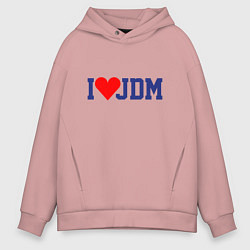 Толстовка оверсайз мужская I love JDM!, цвет: пыльно-розовый