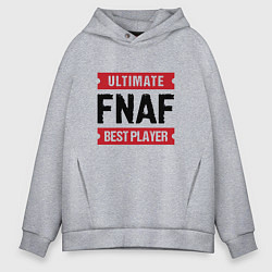 Мужское худи оверсайз FNAF: таблички Ultimate и Best Player