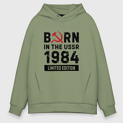 Мужское худи оверсайз Born In The USSR 1984 Limited Edition