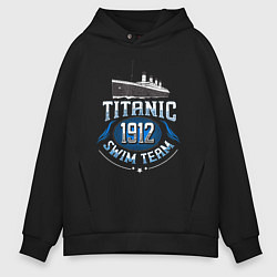 Толстовка оверсайз мужская Плавательная команда Титаник 1912, цвет: черный