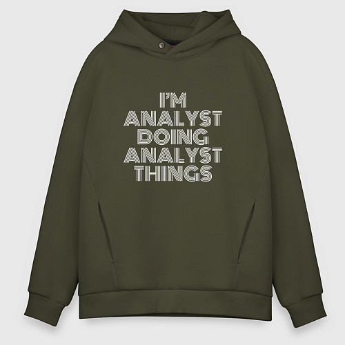 Мужское худи оверсайз Im analyst doing analyst things / Хаки – фото 1