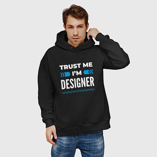 Мужское худи оверсайз Trust me Im designer / Черный – фото 3