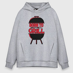 Толстовка оверсайз мужская Born to grill, цвет: меланж