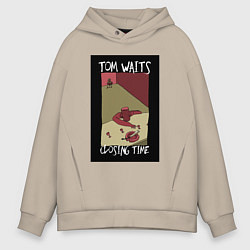 Мужское худи оверсайз Tom Waits - Closing Time