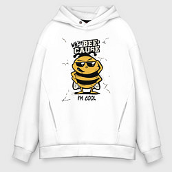 Толстовка оверсайз мужская Why bee cause im cool, цвет: белый