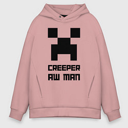 Мужское худи оверсайз Creeper Aw Man, Майнкрафт мем