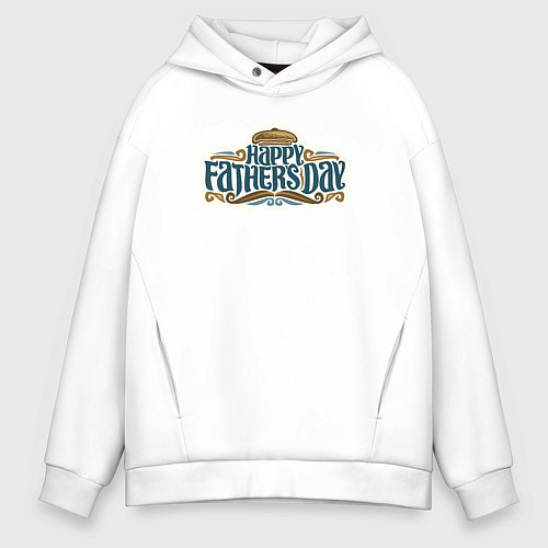 Мужское худи оверсайз Happy fathers day / Белый – фото 1
