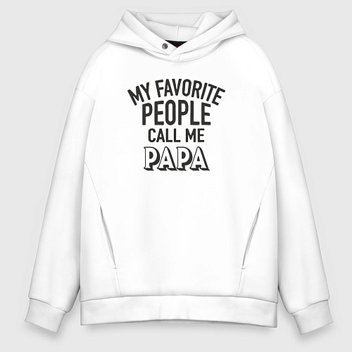 Мужское худи оверсайз Любимые люди зовут меня папой / Белый – фото 1