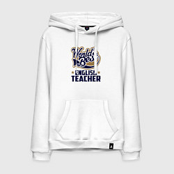 Толстовка-худи хлопковая мужская Worlds best English Teacher, цвет: белый