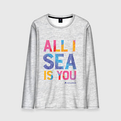 Лонгслив мужской ALL I SEA IS YOU, цвет: 3D-принт