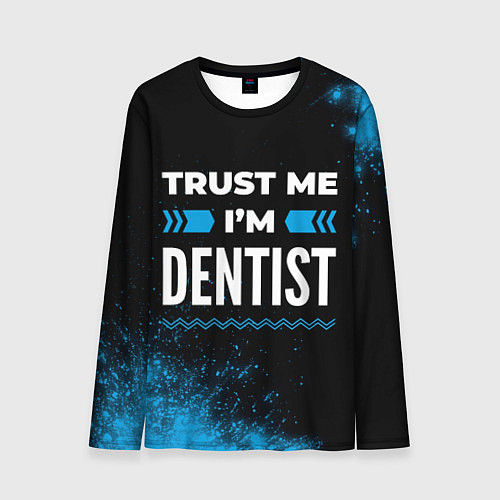 Мужской лонгслив Trust me Im dentist dark / 3D-принт – фото 1