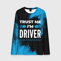 Мужской лонгслив Trust me Im driver dark