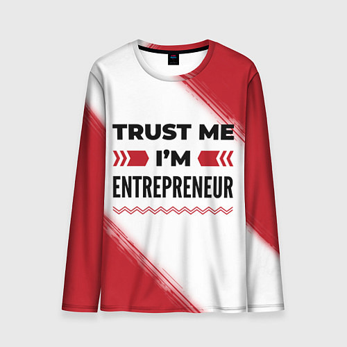 Мужской лонгслив Trust me Im entrepreneur white / 3D-принт – фото 1