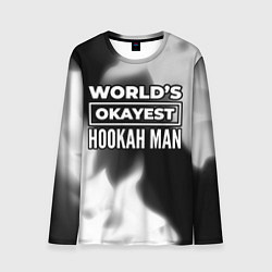 Лонгслив мужской Worlds okayest hookah man - dark, цвет: 3D-принт