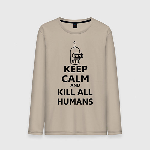 Мужской лонгслив Keep Calm & Kill All Humans / Миндальный – фото 1