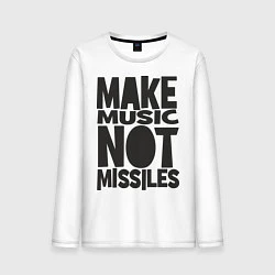 Мужской лонгслив Make Music Not Missiles