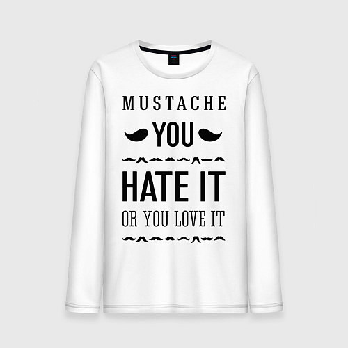 Мужской лонгслив Mustache - hate or love / Белый – фото 1