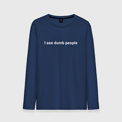 Лонгслив хлопковый мужской Dumb people, цвет: тёмно-синий
