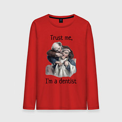 Мужской лонгслив Trust me, I'm a dentist