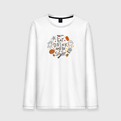 Лонгслив хлопковый мужской Eat drink and be scary mix, цвет: белый