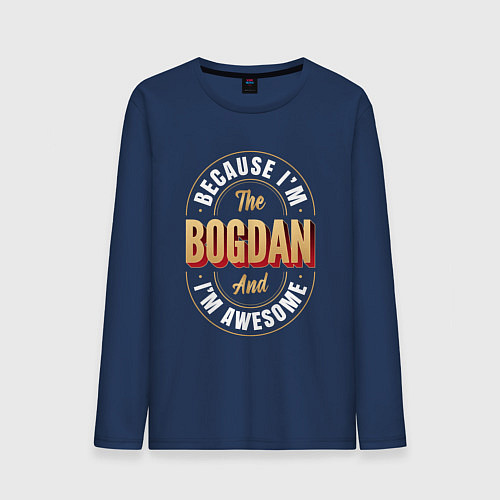 Мужской лонгслив Because Im The Bogdan And Im Awesome / Тёмно-синий – фото 1