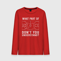 Мужской лонгслив Какую часть вы не понимаете - баскетбольная схема