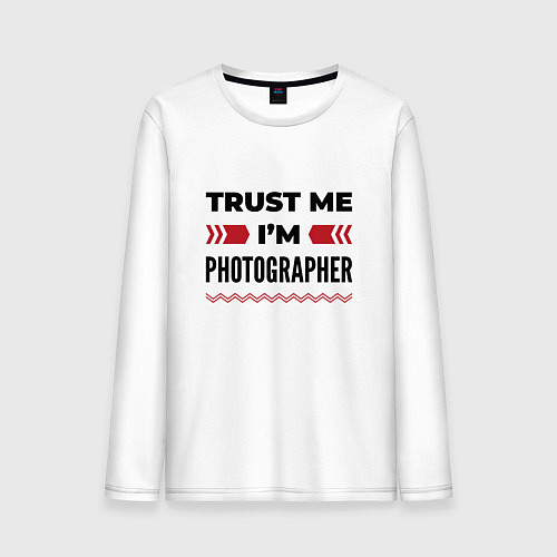 Мужской лонгслив Trust me - Im photographer / Белый – фото 1