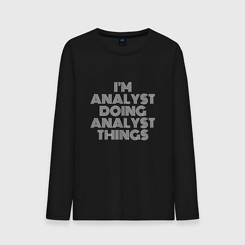 Мужской лонгслив Im analyst doing analyst things / Черный – фото 1