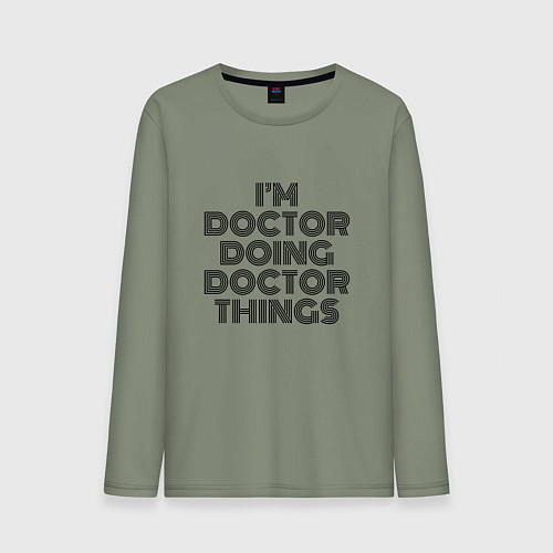 Мужской лонгслив Im doing doctor things / Авокадо – фото 1