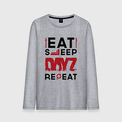 Мужской лонгслив Надпись: eat sleep DayZ repeat