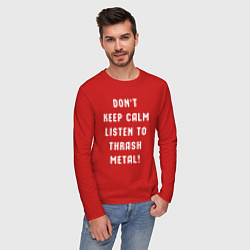 Лонгслив хлопковый мужской Надпись Dont keep calm listen to thrash metal, цвет: красный — фото 2