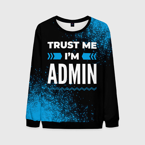 Мужской свитшот Trust me Im admin dark / 3D-Черный – фото 1