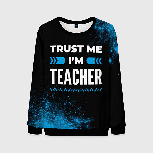 Мужской свитшот Trust me Im teacher dark / 3D-Черный – фото 1