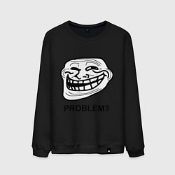 Мужской свитшот Trollface. Problem? Проблемы?